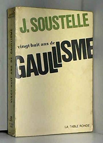 Vingt-huit ans de gaullisme 