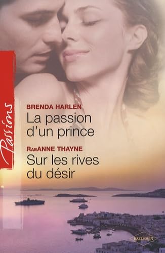 La passion d'un prince ; Sur les rives du désir 9782280848558