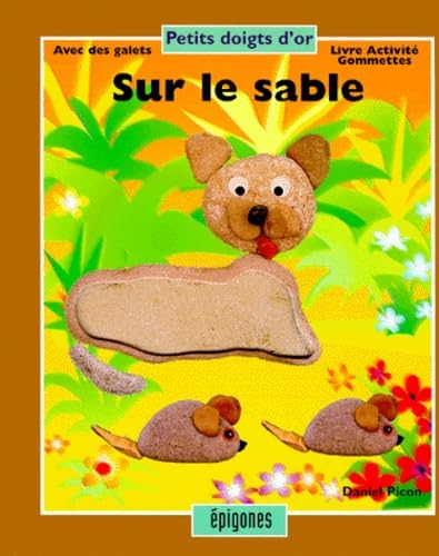 Sur Le Sable. Livre Activite Gommettes Avec Des Galets 9782736638245