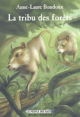 Le Peuple des rats, tome 3 : La Tribu des forêts 9782747001465