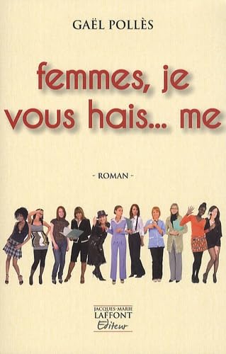 Femmes, je vous hais... me 9782361240059