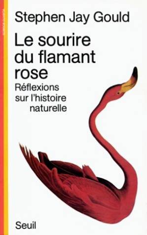 Le Sourire du flamant rose. Réflexions sur l'histoire naturelle 9782020099332