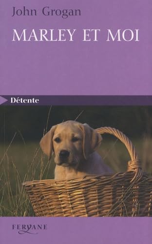 Marley et moi: Mon histoire d'amour avec le pire chien du monde 9782840118466