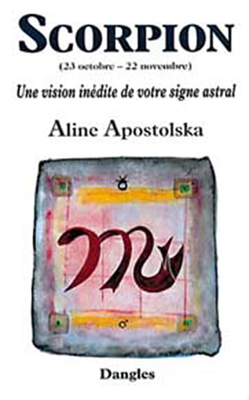 Une vision inédite de votre signe astral : Scorpion, 23 octobre-22 novembre 9782703304074