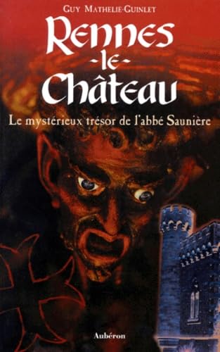 Rennes-le-Château. le mystérieux trésor de l'abbé Saunière 9782908650648