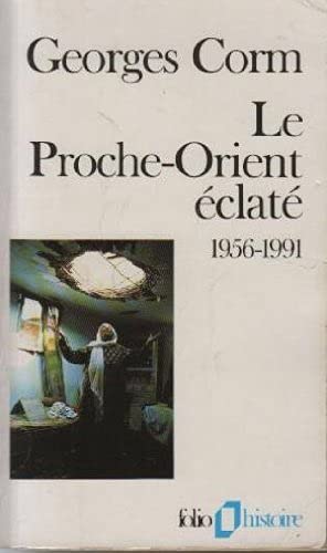 LE PROCHE-ORIENT ECLATE 1956-1991: (1956-1991) 9782070326143