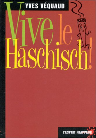 Vive le haschisch ! 9782844050670