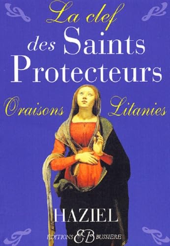 La clef des saints protecteurs 9782850902024