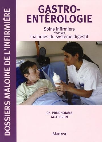 Gastroentérologie: Soins infirmiers dans les maladies du système digestif 9782224029081