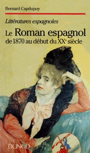 Le roman espagnol de 1870 au début du XXe siècle 9782100002313