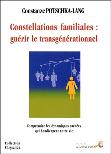 Constellations familiales : guérir le transgénérationnel 9782840581994