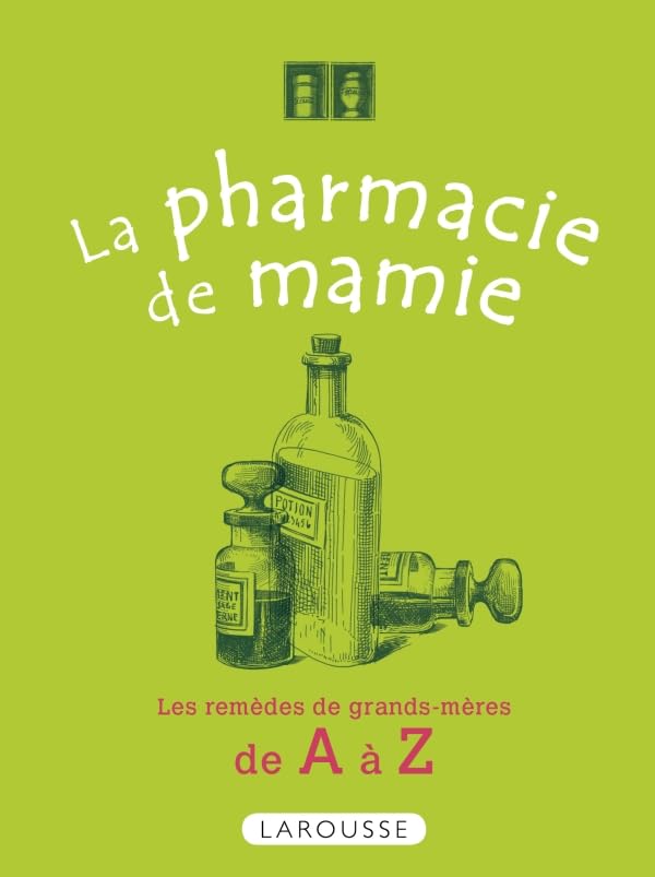 La Pharmacie de mamie: De A à Z 9782035858610