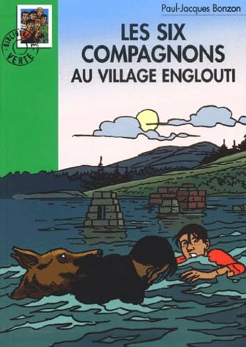 Les Six Compagnons Au Village Englouti 9782012007536