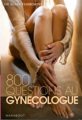 800 Questions au gynécologue 9782501056960