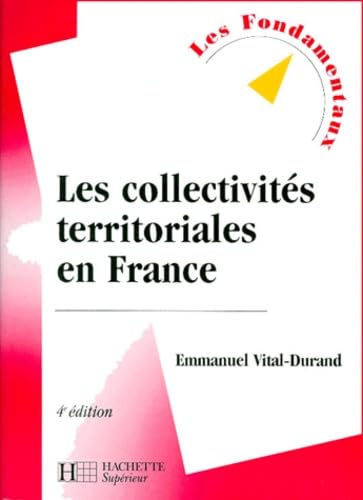 Les collectivités territoriales en France, 4e édition 9782011454287