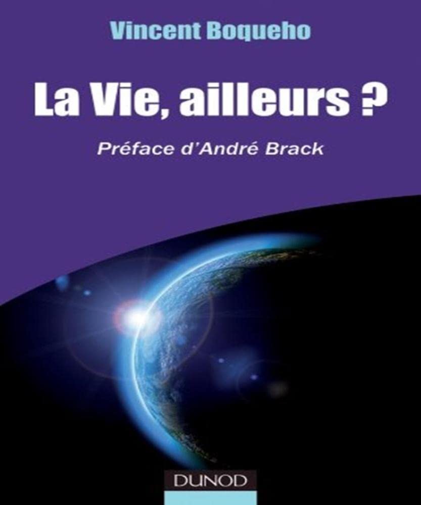 La vie, ailleurs? Préface d'André Brack: Préface d'André Brack 9782100558629