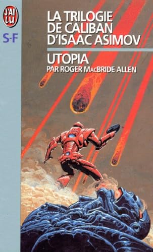 La Trilogie de Caliban d'Isaac Asimov. Utopia, tome 3 9782290043042