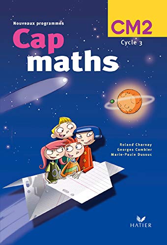 Cap maths, CM 2 cycle 3: Nouveaux programmes 9782218746291