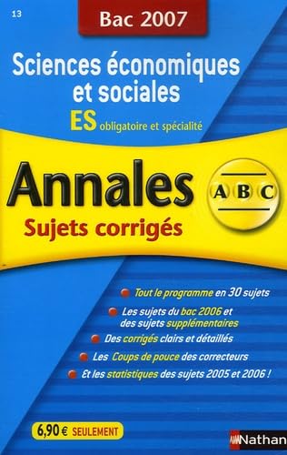 Sciences Economiques et sociales ES obligatoire et spécialité: Annales corrigés, bac 2007 9782091872636