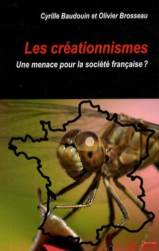 Les créationnismes : Une menace pour la société française ? 9782849501672