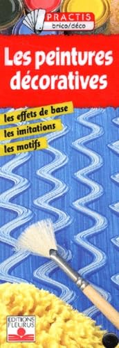 Les Peintures décoratives : Les Effets de base, les imitations, les motifs 9782215074090