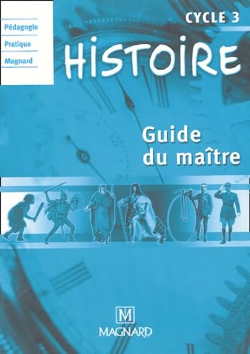 Histoire Cycle 3: Guide du maître 9782210521032