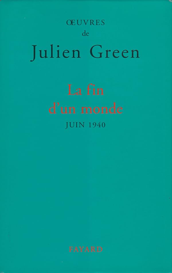 La Fin d'un monde: Juin 1940 9782213596792
