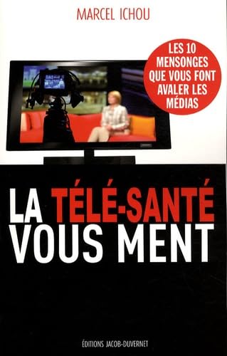 La télé-santé vous ment 9782847242157