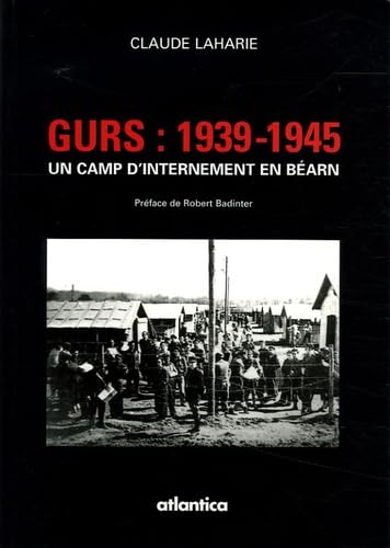 Gurs 1939-1945 : Un camp d'internement en Béarn 9782843947834