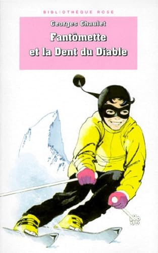 Bibliothèque rose : Fantomette : Fantomette et la Dent du Diable 9782012092259