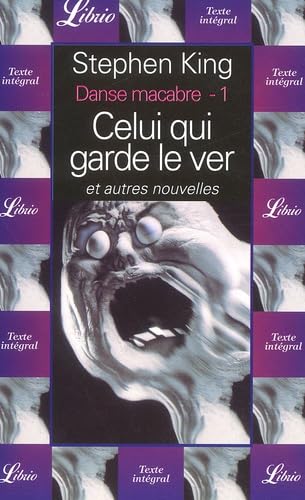 Danse macabre, tome 1 : Celui qui garde le ver, et autres nouvelles 9782290330814