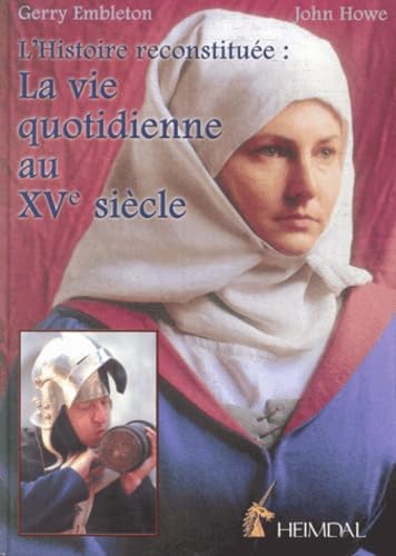 La vie quotidienne au XVe siècle 9782840481386