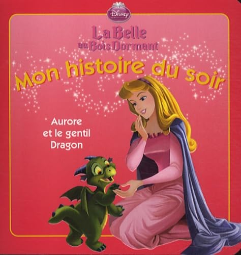 La Belle au bois dormant: Aurore et le gentil dragon 9782014642612