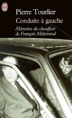 Conduite à gauche : Mémoires du chauffeur de François Mitterrand 9782290309063