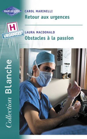 Retour aux urgences, suivi de "Obstacles à la passion" 9782280036023