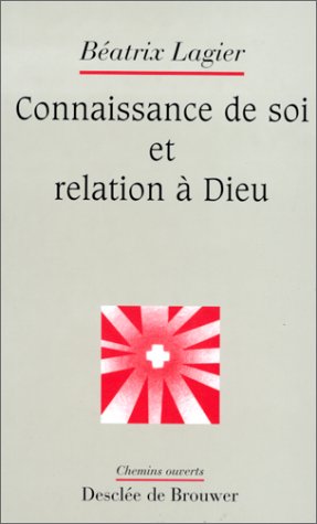 Connaissance de soi et relation à Dieu 9782220038254