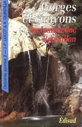 Randonnées aquatiques et descentes sportives de gorges et canyons en Languedoc-Roussillon 9782857444671