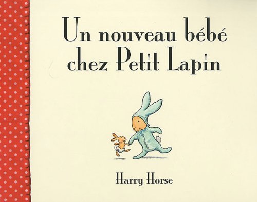 Un nouveau bébé chez Petit Lapin 9782211201384