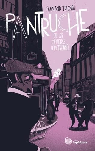 Pantruche ou les Mémoires d'un truand 9782957462308