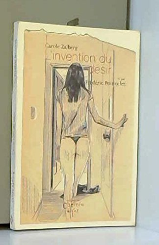 L'invention du desir vu par frederic poincelet 9782298046236