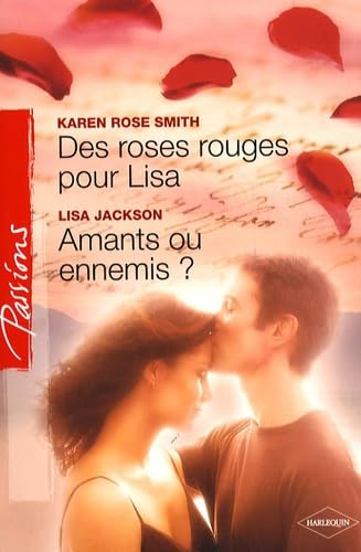 Des roses rouges pour Lisa ; Amants ou ennemis ? 9782280841535