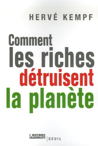 Comment les riches détruisent la planète 9782020896320