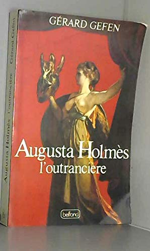 Augusta holmes l'outranciere 9782714421531