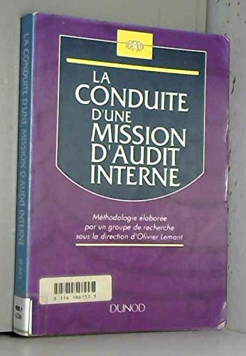 La conduite d'une mission d'audit interne: Méthodologie élaborée par un groupe de recherche 9782100026517