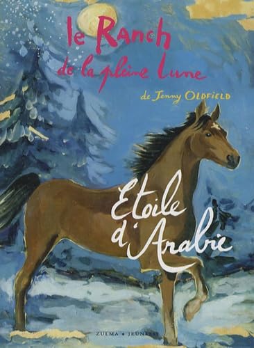 LE RANCH DE LA PLEINE LUNE T14 ETOILE D ARABIE 9782843043741