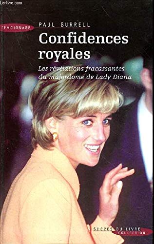 Confidences royales: Les revelations fracassantes du majordome de Lady Diana 9782738219855