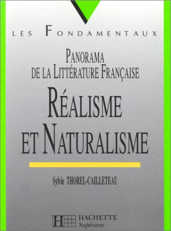 Panorama de la Littérature Française : Réalisme et naturalisme 9782011451842
