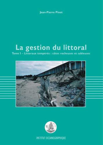 La gestion du littoral, tome 1, littoraux tempérés : côtes rocheuses et sableuses 9782903581206