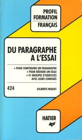 Du paragraphe a l'essai / pour construire un paragraphe, pour rédiger un essai 9782218018480