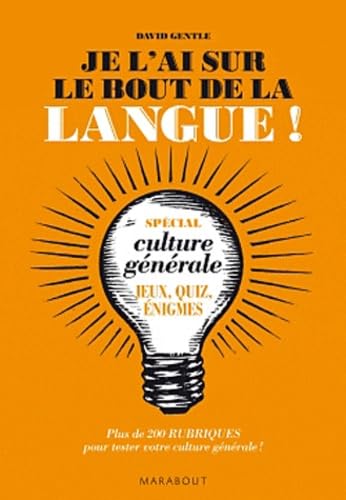 Je l'ai sur le bout de la langue !: Spécial culture générale 9782501068376